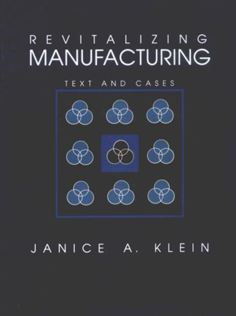 Book cover of: Revitalizing Manufacturing. By: Klein (undifferentiated)