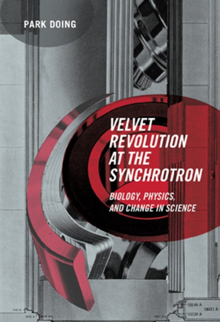 Book cover of: Velvet Revolution at the Synchrotron. By: Park Doing