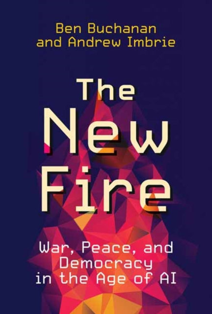 Book cover of: New Fire. By: Ben Buchanan