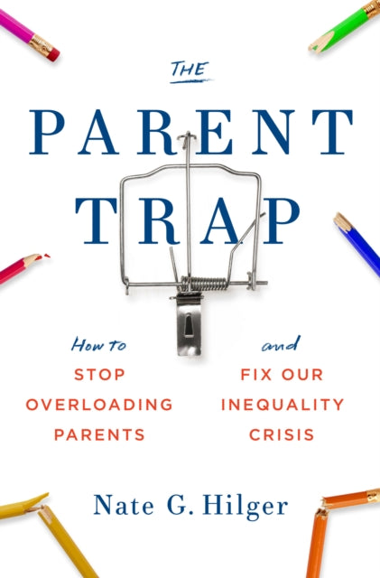 Book cover of: Parent Trap. By: Nate G. Hilger