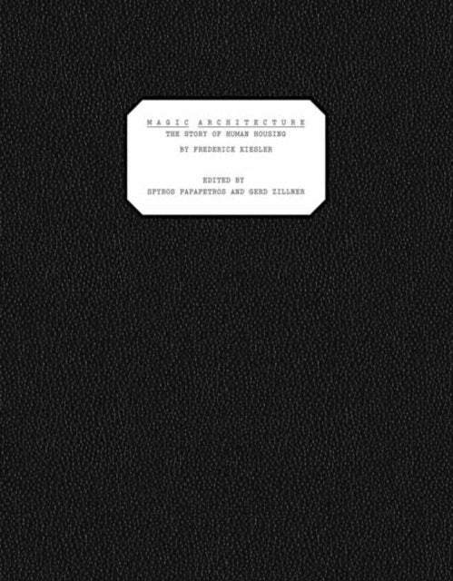 Book cover of: Magic Architecture. By: Frederick Kiesler