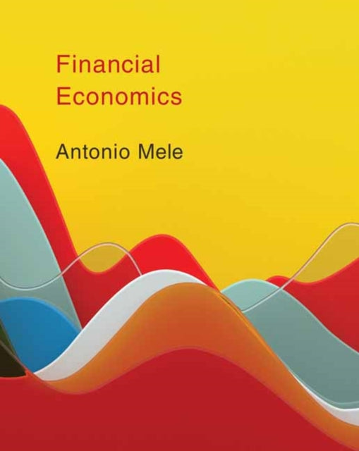 Book cover of: Financial Economics. By: Antonio Mele