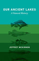 Book cover of: Our Ancient Lakes. By: Jeffrey McKinnon