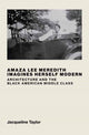Book cover of: Amaza Lee Meredith Imagines Herself Modern. By: Jacqueline Taylor