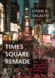 Book cover of: Times Square Remade. By: Lynne B. Sagalyn