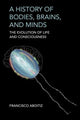 Book cover of: History of Bodies, Brains, and Minds. By: Francisco Aboitiz