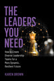 Book cover of: Leaders You Need. By: Brown, Karen