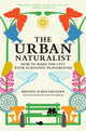 Book cover of: Urban Naturalist. By: Menno Schilthuizen