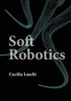 Book cover of: Soft Robotics. By: Cecilia Laschi