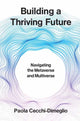 Building a Thriving Future, Navigating the Metaverse and Multiverse 9780262049931 Paola Cecchi-Dimeglio