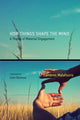 Book cover of: How Things Shape the Mind. By: Lambros Malafouris