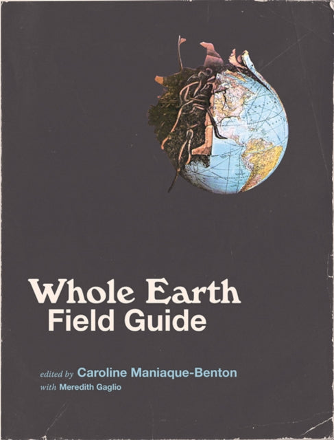 Book cover of: Whole Earth Field Guide. By: Caroline Maniaque Benton