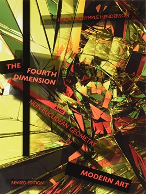 Book cover of: Fourth Dimension and Non-Euclidean Geometry in Modern Art. By: Linda Dalrymple Henderson