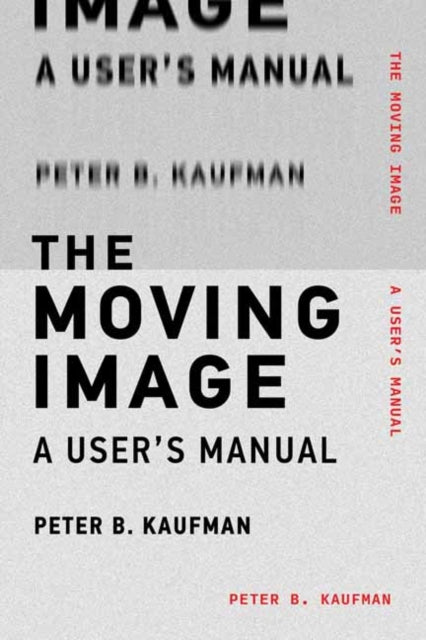Book cover of: Moving Image. By: Peter B. Kaufman