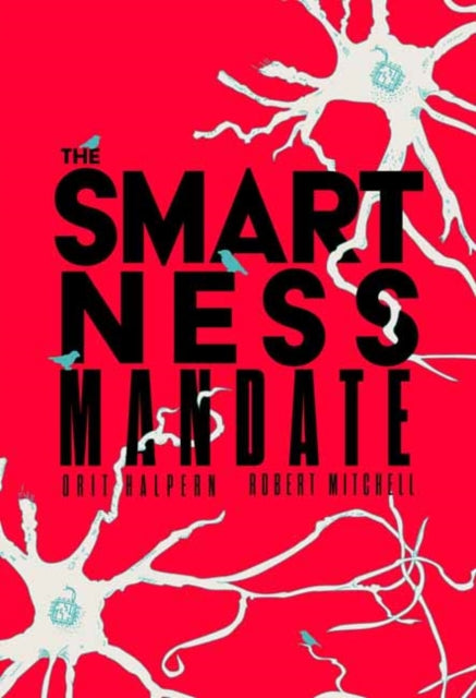 Book cover of: Smartness Mandate. By: Orit Halpern