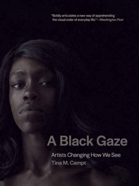 Book cover of: Black Gaze. By: Tina Campt