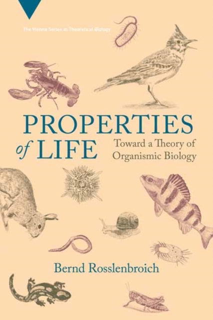Book cover of: Properties of Life. By: Bernd Rosslenbroich