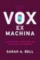 Book cover of: Vox ex Machina. By: Sarah A. Bell