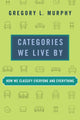 Book cover of: Categories We Live By. By: Gregory L. Murphy