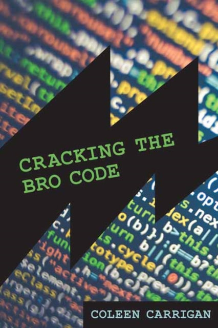 Book cover of: Cracking the Bro Code. By: Coleen Carrigan