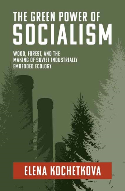 Book cover of: Green Power of Socialism. By: Elena Kochetkova