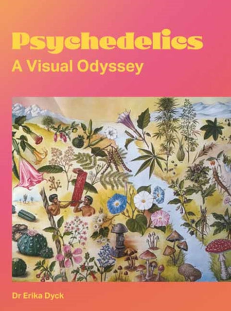 Book cover of: Psychedelics. By: Erika Dyck