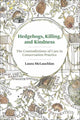 Book cover of: Hedgehogs, Killing, and Kindness. By: Laura McLauchlan