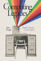 Book cover of: Computing Legacies. By: Peter Krapp