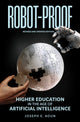 Book cover of: Robot-Proof. By: Joseph E. Aoun