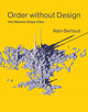 Book cover of: Order without Design