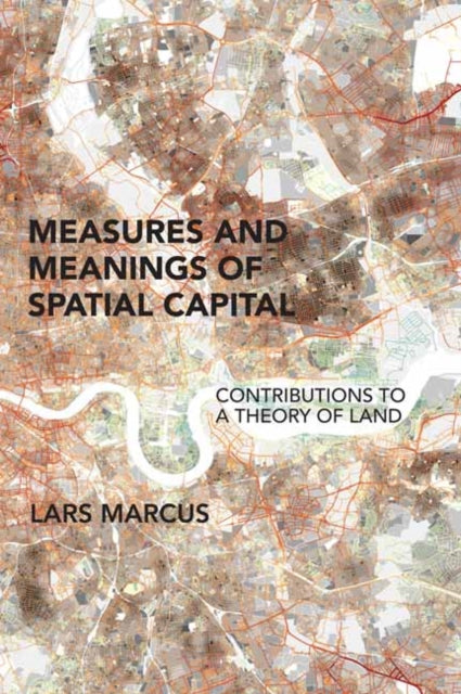 Book cover of: Measures and Meanings of Spatial Capital