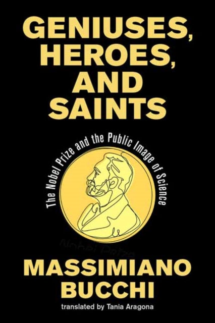 Book cover of: Geniuses, Heroes, and Saints. By: Massimiano Bucchi