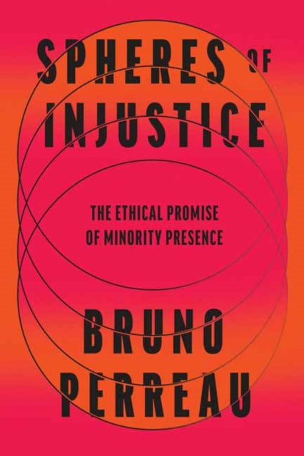 Book cover of: Spheres of Injustice. By: Bruno Perreau