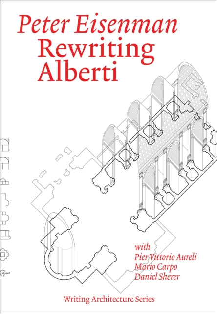 Book cover of: Rewriting Alberti. By: Peter Eisenman
