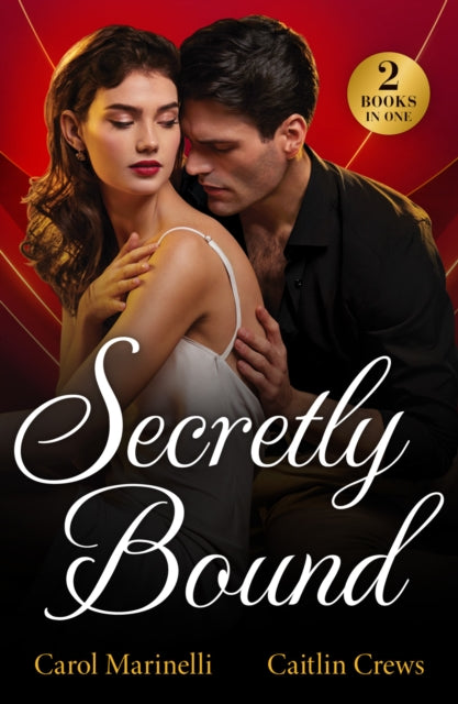 Book cover of: Secretly Bound. By: Carol Marinelli