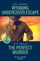 Book cover of: Wyoming Undercover Escape / The Perfect Murder. By: Juno Rushdan
