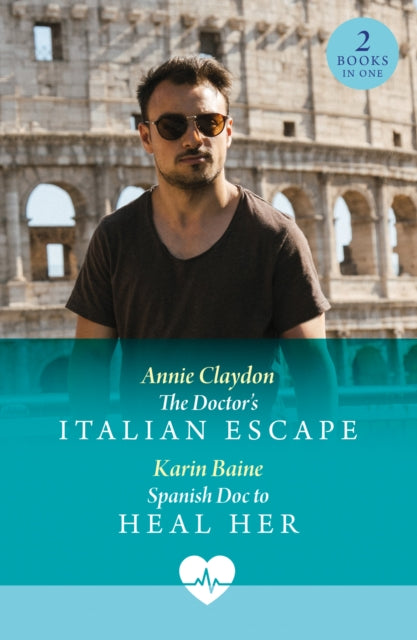 Book cover of: Doctor's Italian Escape / Spanish Doc To Heal Her