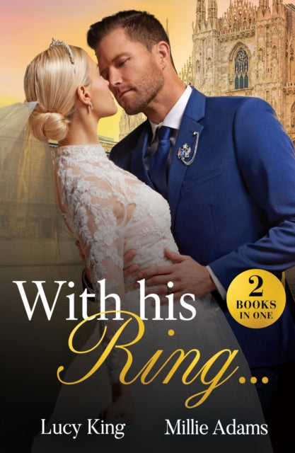 With His Ring…, King's Emergency Wife / Dragos's Broken Vows 9780263344806 Lucy King