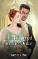 Book cover of: Hastily Wed To The Duke