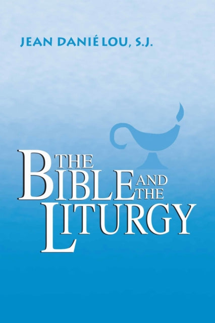 Book cover of: Bible and the Liturgy. By: Jean Daniélou