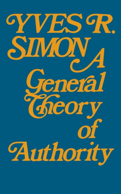 Book cover of: General Theory of Authority, a. By: Simon
