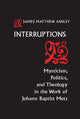 Book cover of: Interruptions. By: James Matthew Ashley
