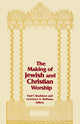 Book cover of: Making of Jewish and Christian Worship, the