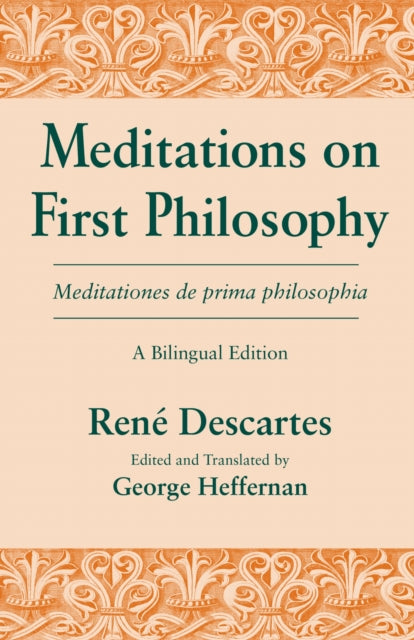 Book cover of: Meditations on First Philosophy/ Meditationes De Prima Philosophia. By: George Heffernan