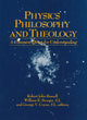 Book cover of: Physics, Philosophy, and Theology. By: Robert Russell