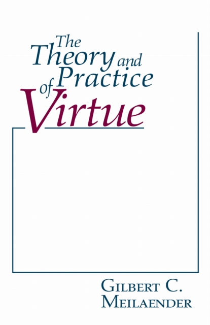 Book cover of: Theory and Practice of Virtue