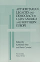 Book cover of: Authoritarian Legacies and Democracy in Latin America and Southern Europe