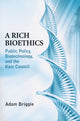 Book cover of: Rich Bioethics. By: Adam Briggle