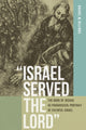 Book cover of: "Israel Served the Lord". By: Rachel M. Billings
