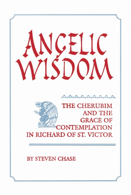 Book cover of: Angelic Wisdom. By: Steven Chase